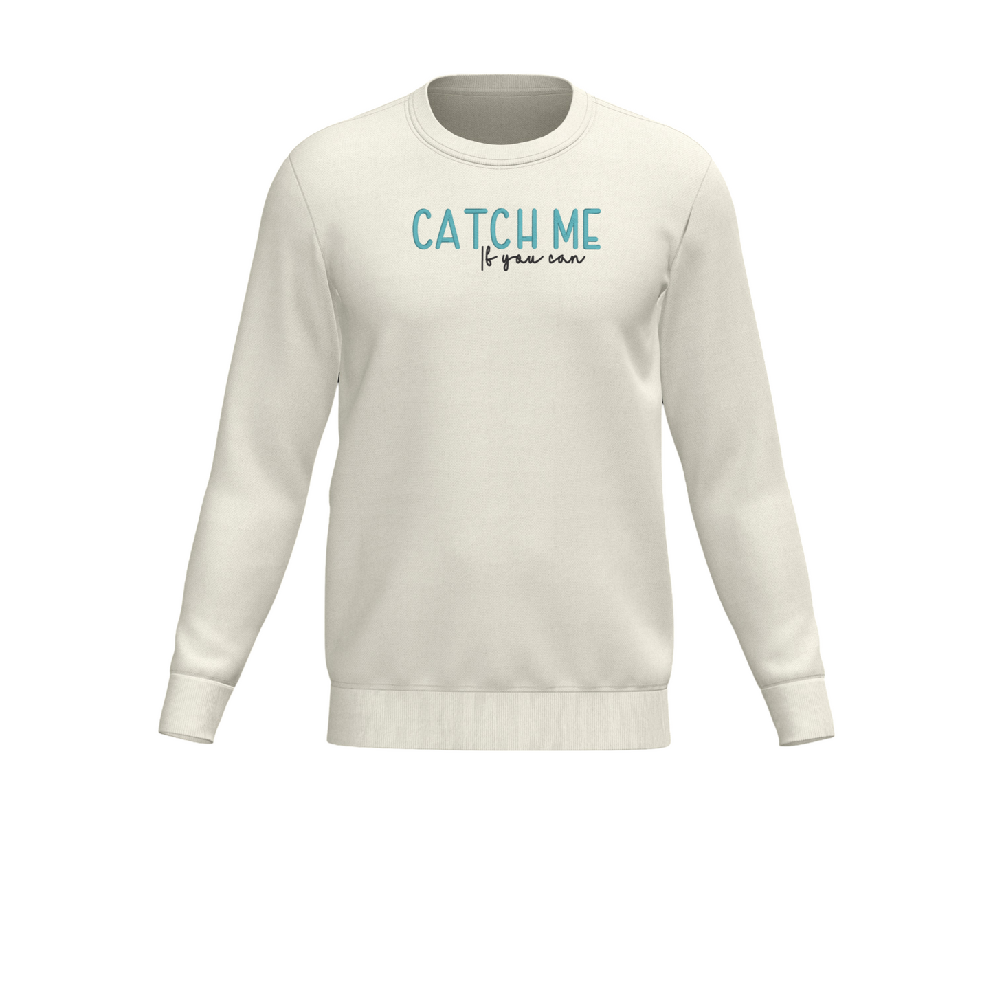 Catch Me If You Can Embroidered Crewneck