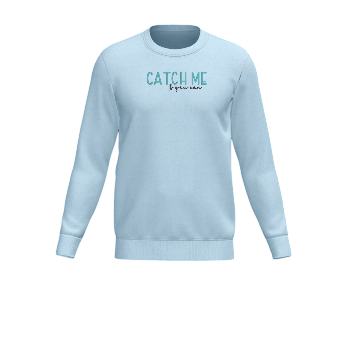 Catch Me If You Can Embroidered Crewneck