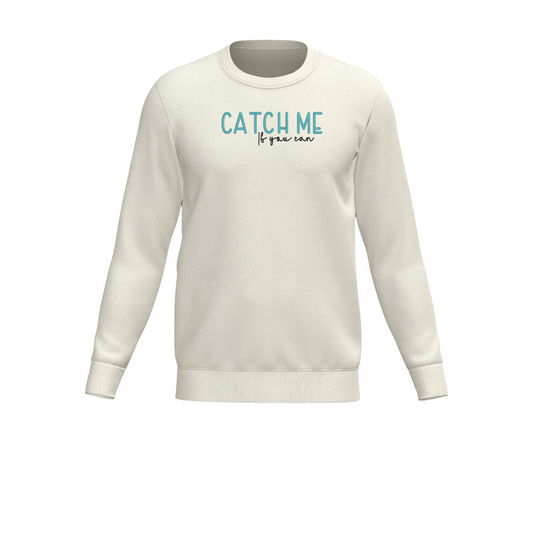 Catch Me If You Can Embroidered Crewneck